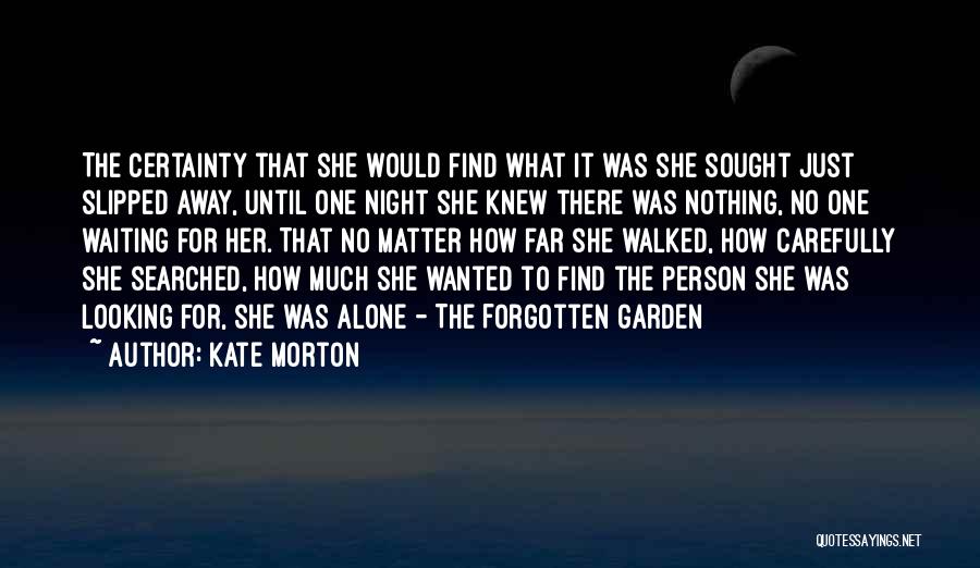 Find That One Person Quotes By Kate Morton