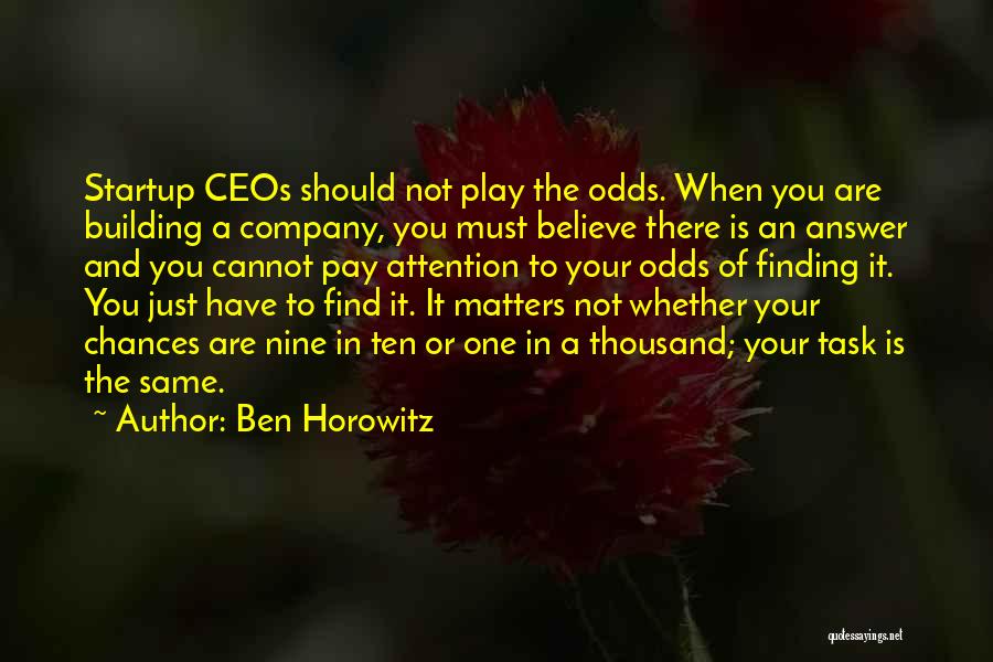 Find The Answer Quotes By Ben Horowitz