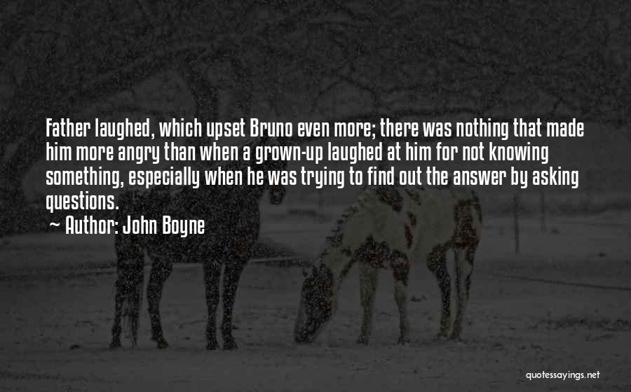 Find The Answer Quotes By John Boyne