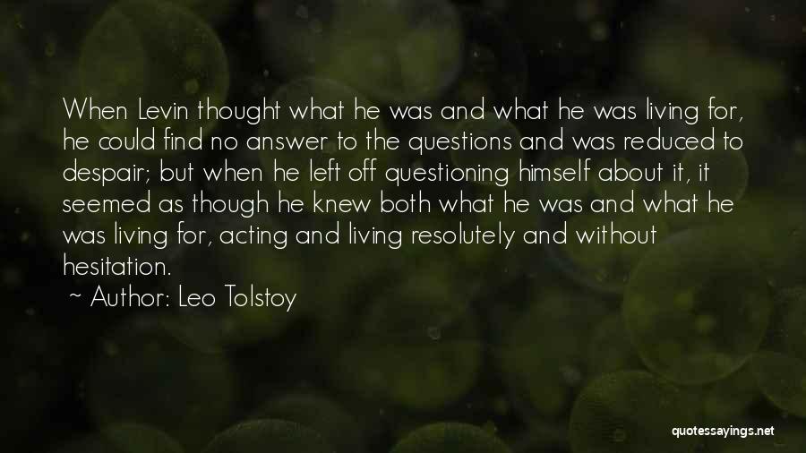 Find The Answer Quotes By Leo Tolstoy