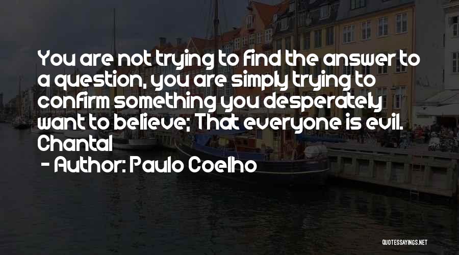 Find The Answer Quotes By Paulo Coelho