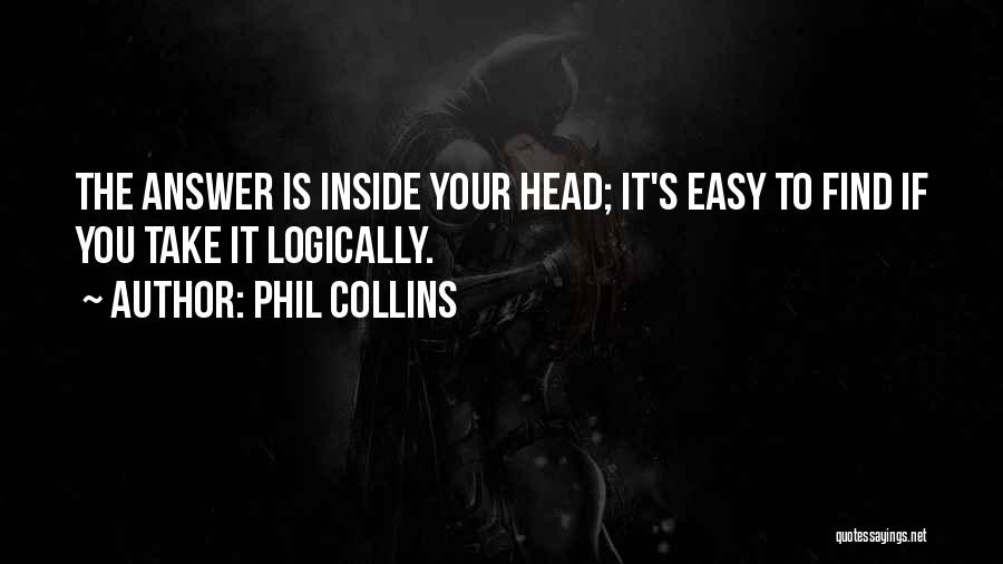 Find The Answer Quotes By Phil Collins