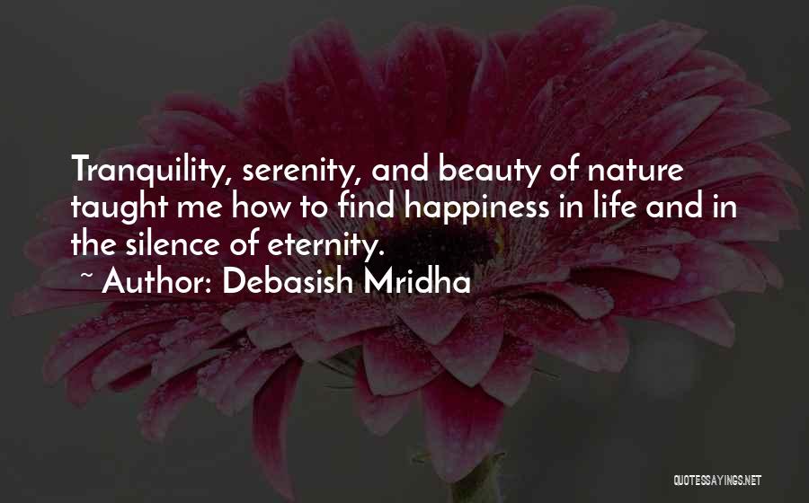 Find The Beauty In Life Quotes By Debasish Mridha