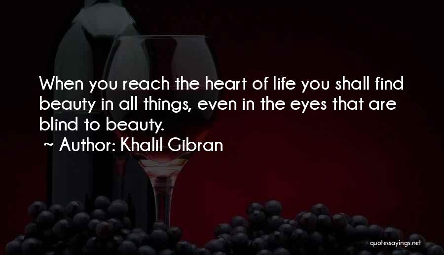 Find The Beauty In Life Quotes By Khalil Gibran