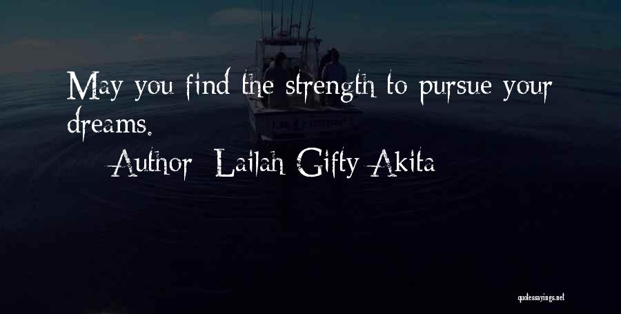 Find The Courage Quotes By Lailah Gifty Akita