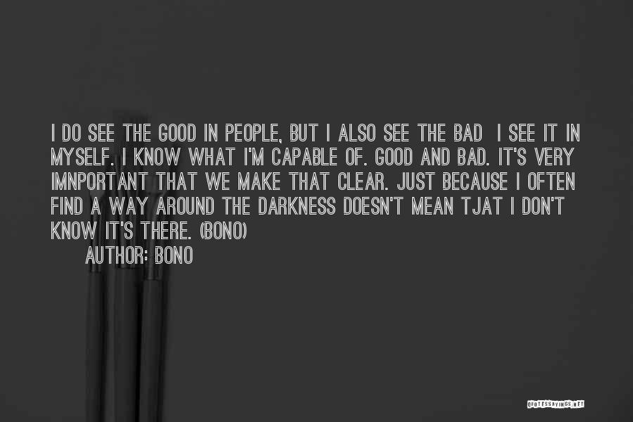 Find The Good In Bad Quotes By Bono