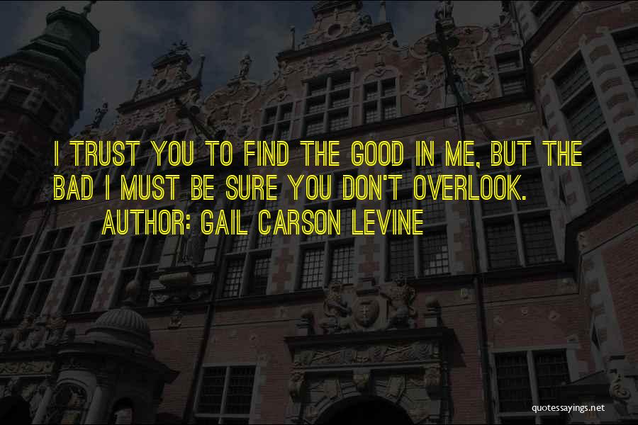 Find The Good In Bad Quotes By Gail Carson Levine