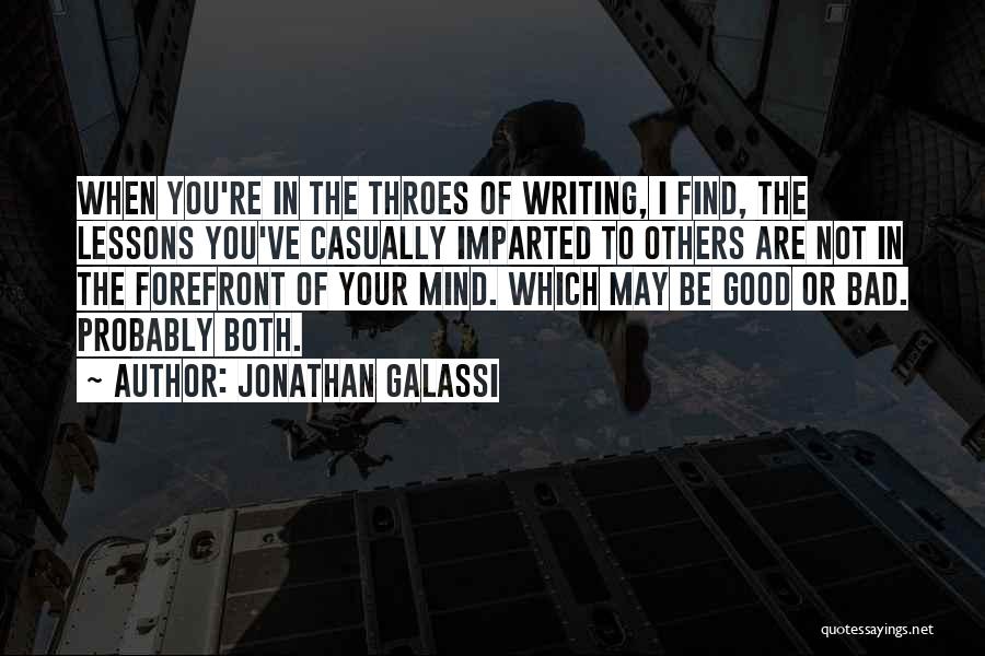 Find The Good In Bad Quotes By Jonathan Galassi