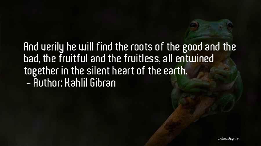 Find The Good In Bad Quotes By Kahlil Gibran