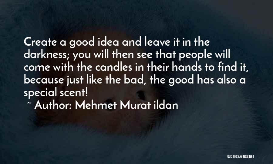 Find The Good In Bad Quotes By Mehmet Murat Ildan