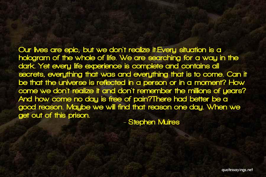Find The Good In Every Situation Quotes By Stephen Muires Find The Good In Every Situation Quotes By Stephen Muires