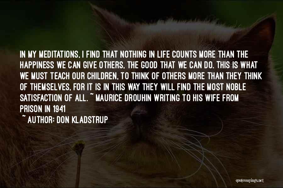Find The Good In Others Quotes By Don Kladstrup