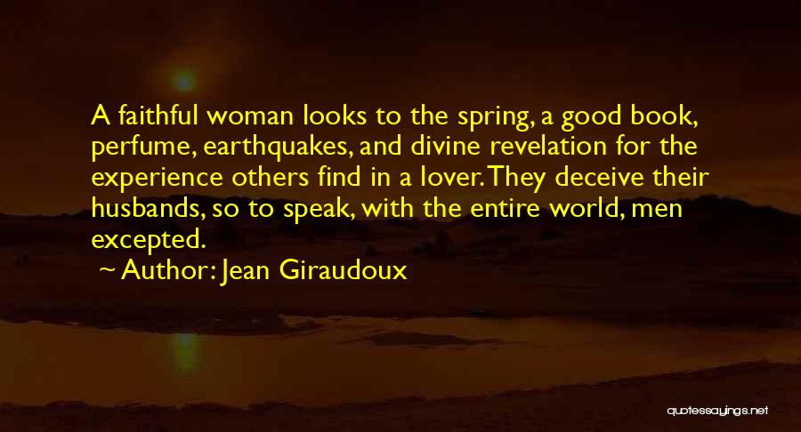 Find The Good In Others Quotes By Jean Giraudoux