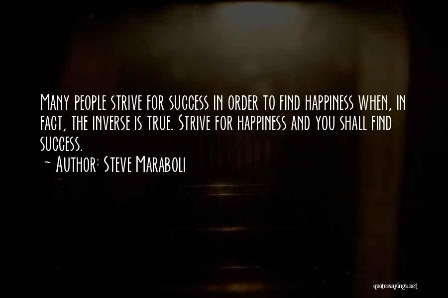 Find The Happiness Quotes By Steve Maraboli