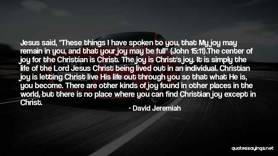 Find The Joy In Life Quotes By David Jeremiah Find The Joy In Life Quotes By David Jeremiah
