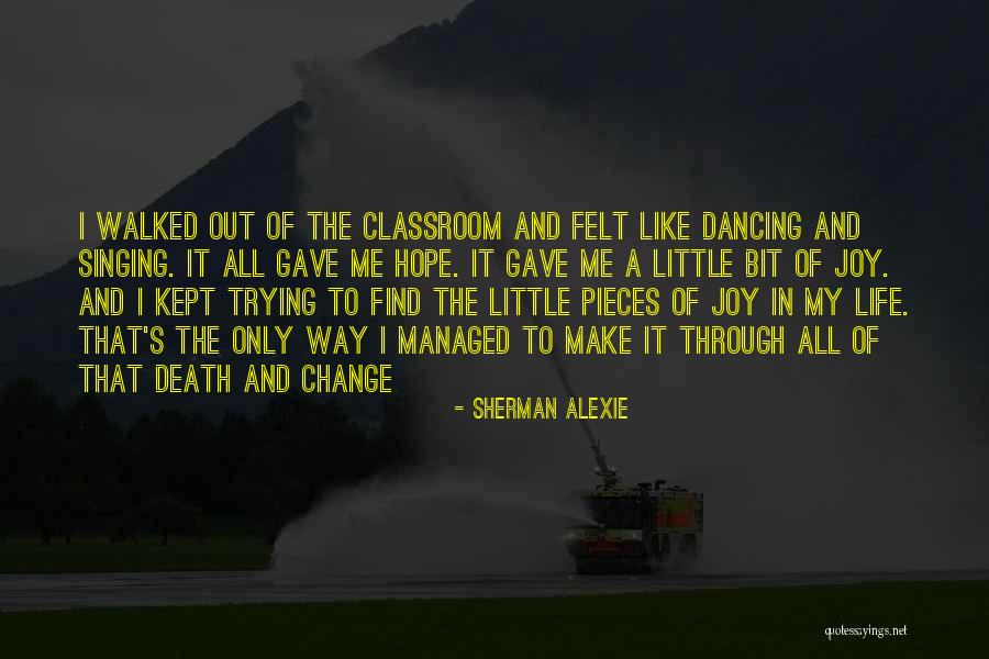 Find The Joy In Life Quotes By Sherman Alexie Find The Joy In Life Quotes By Sherman Alexie