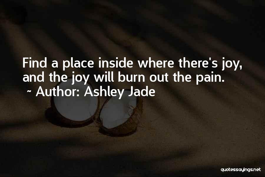 Find The Joy Quotes By Ashley Jade