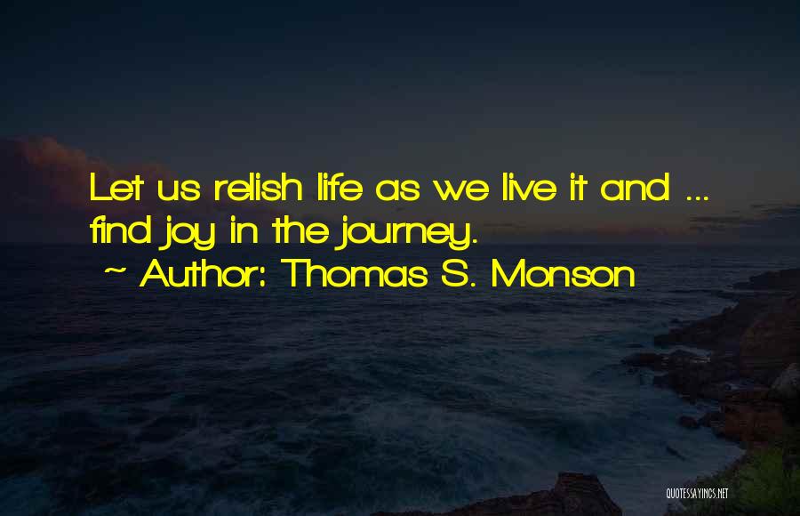 Find The Joy Quotes By Thomas S. Monson