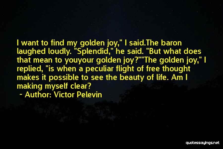 Find The Joy Quotes By Victor Pelevin