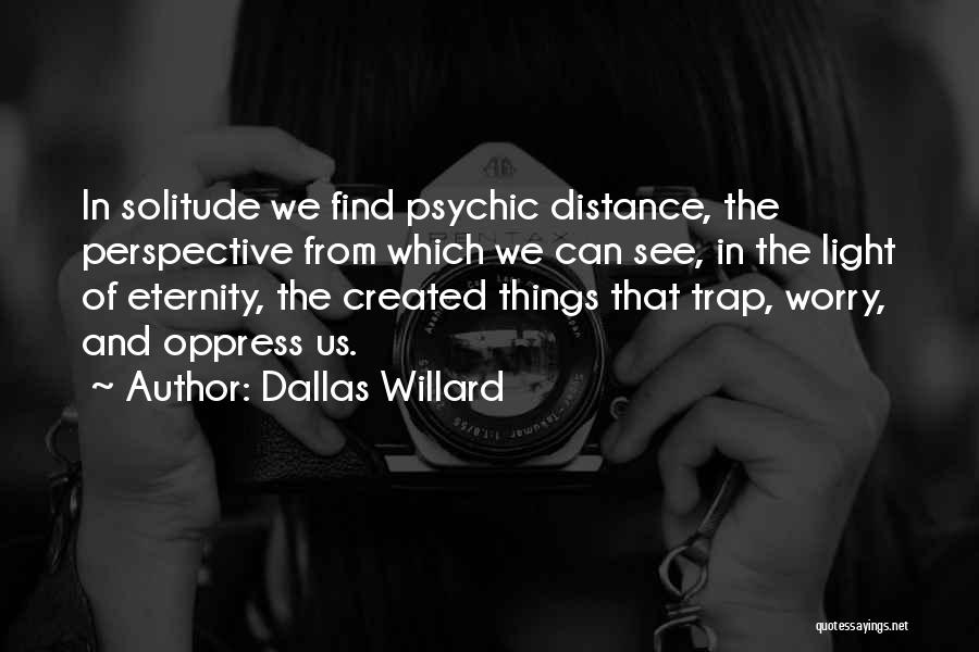 Find The Light Quotes By Dallas Willard