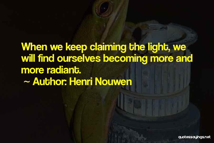 Find The Light Quotes By Henri Nouwen