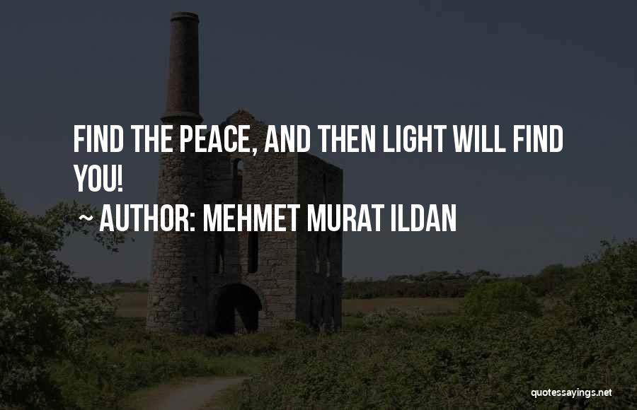 Find The Light Quotes By Mehmet Murat Ildan