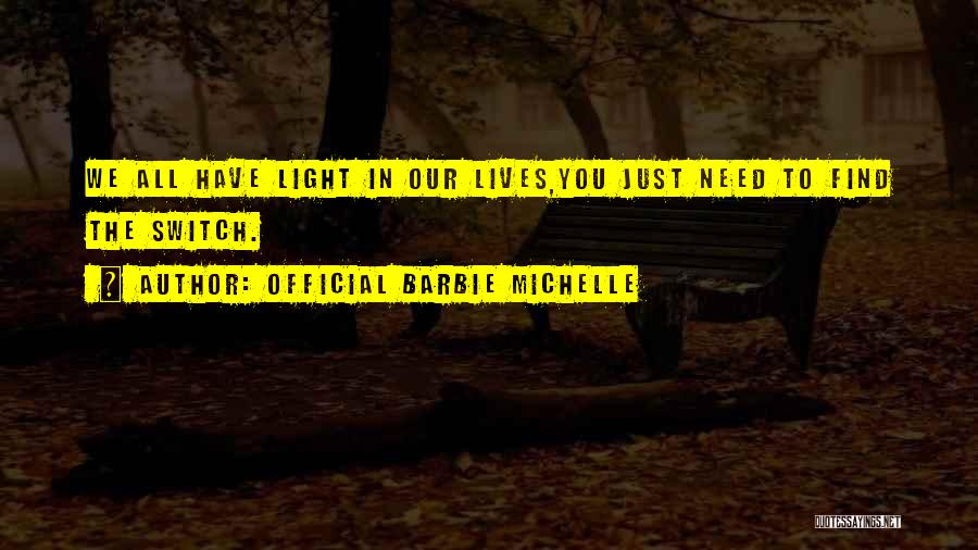 Find The Light Quotes By Official Barbie Michelle