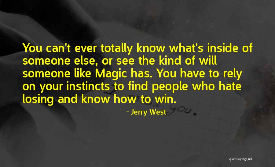 Find The Magic Inside You Quotes By Jerry West Find The Magic Inside You Quotes By Jerry West