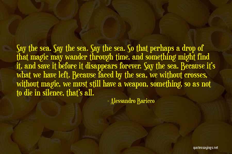 Find The Magic Quotes By Alessandro Baricco Find The Magic Quotes By Alessandro Baricco