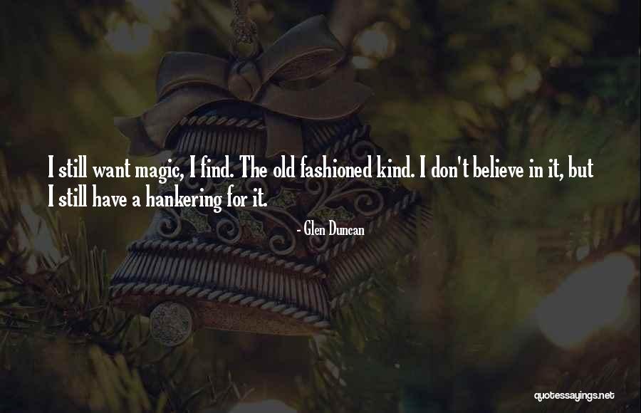 Find The Magic Quotes By Glen Duncan Find The Magic Quotes By Glen Duncan