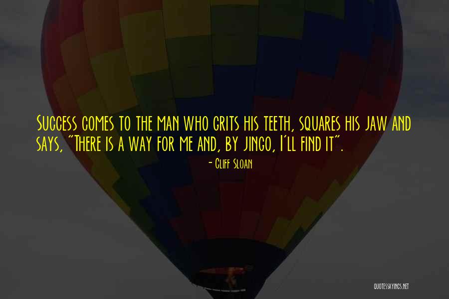 Find The Man Quotes By Cliff Sloan Find The Man Quotes By Cliff Sloan