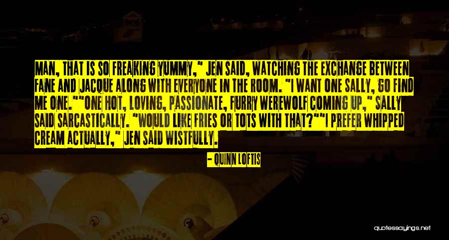 Find The Man Quotes By Quinn Loftis Find The Man Quotes By Quinn Loftis