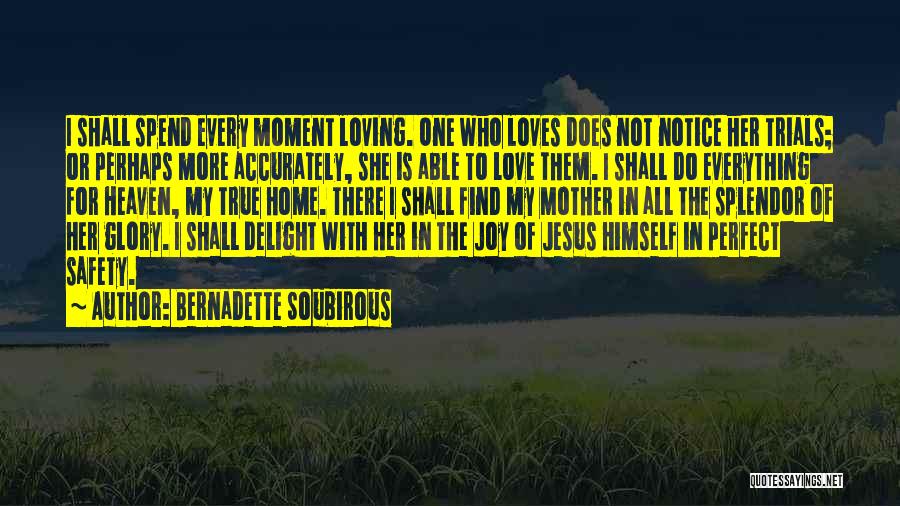 Find The Perfect One Quotes By Bernadette Soubirous