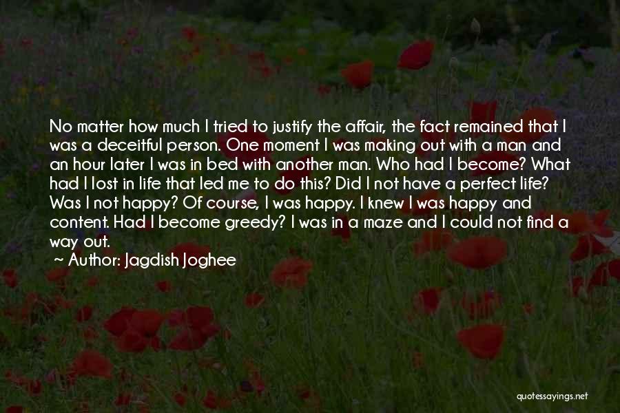 Find The Perfect One Quotes By Jagdish Joghee