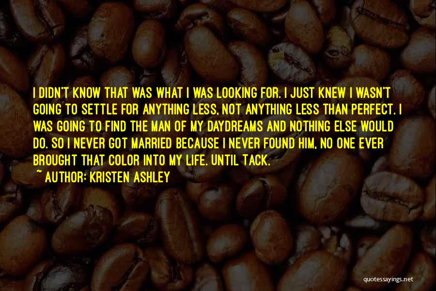 Find The Perfect One Quotes By Kristen Ashley