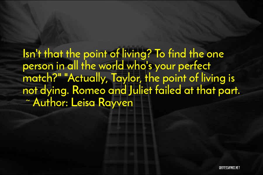 Find The Perfect One Quotes By Leisa Rayven