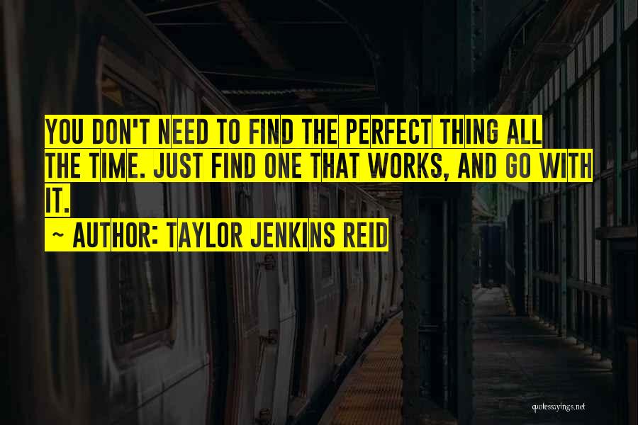 Find The Perfect One Quotes By Taylor Jenkins Reid