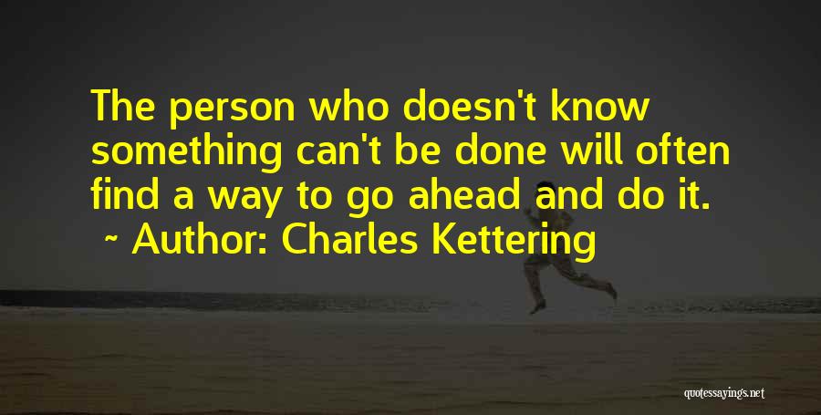 Find The Person Quotes By Charles Kettering