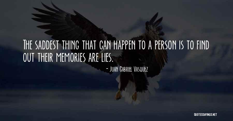 Find The Person Quotes By Juan Gabriel Vasquez Find The Person Quotes By Juan Gabriel Vasquez