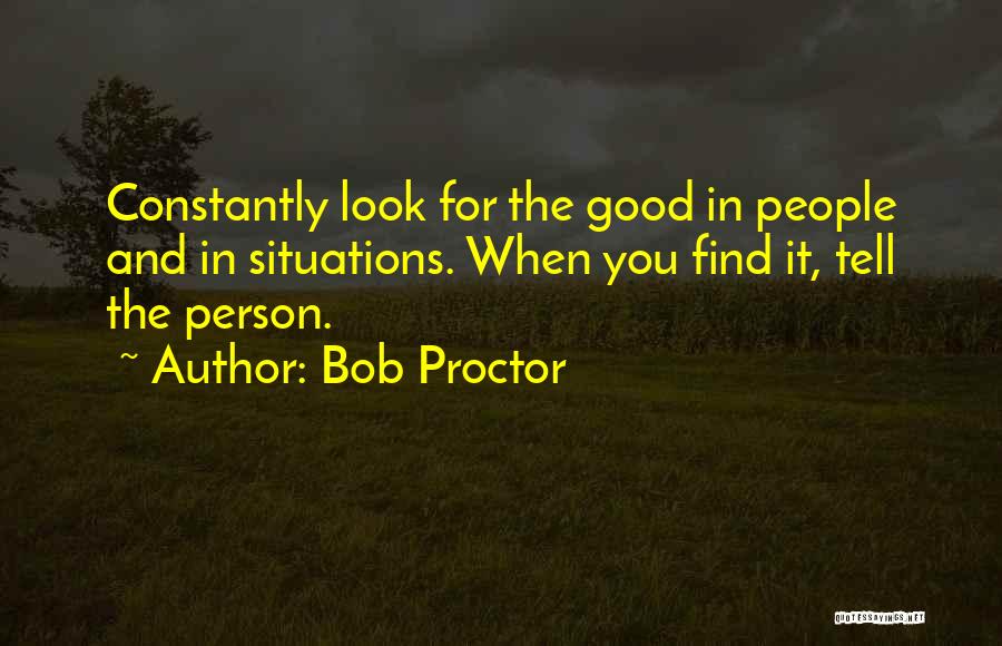 Find The Positive Quotes By Bob Proctor