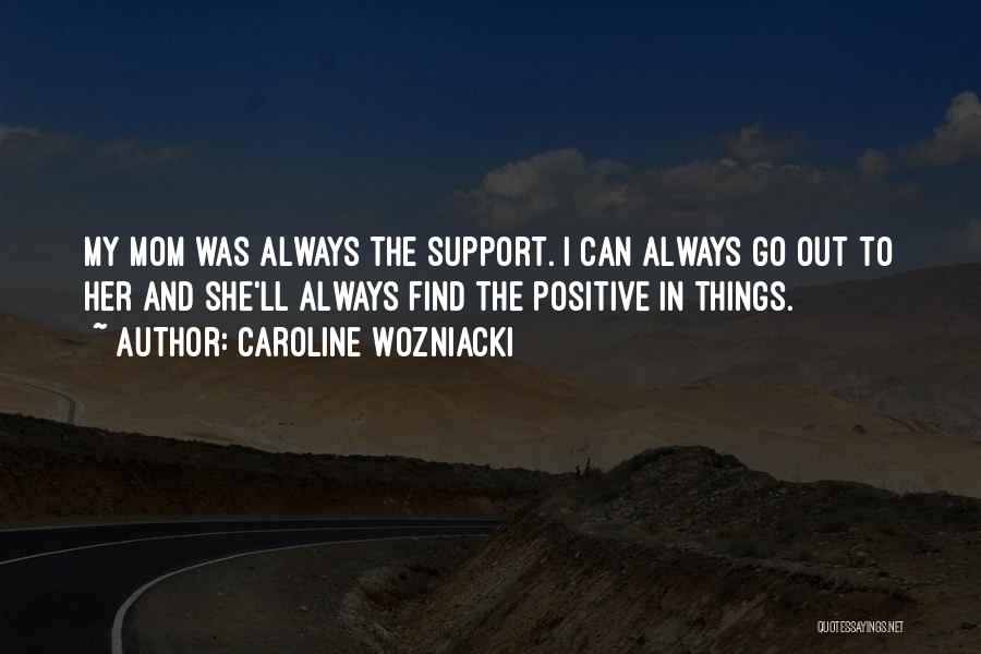 Find The Positive Quotes By Caroline Wozniacki