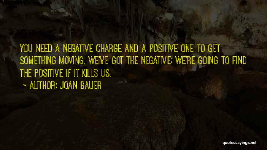 Find The Positive Quotes By Joan Bauer