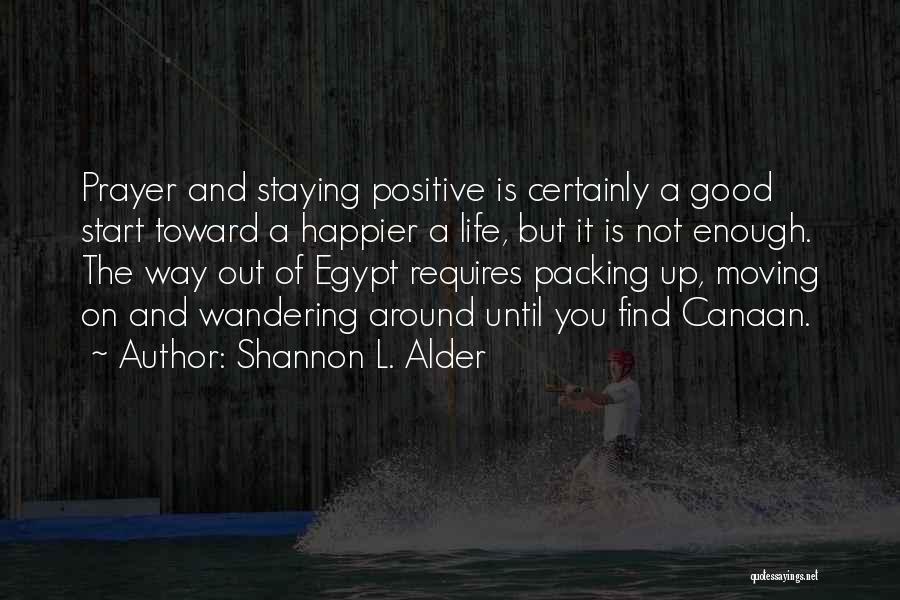 Find The Positive Quotes By Shannon L. Alder