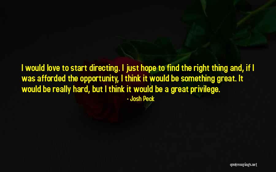 Find The Right Love Quotes By Josh Peck Find The Right Love Quotes By Josh Peck