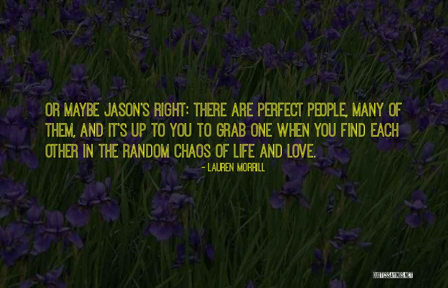 Find The Right Love Quotes By Lauren Morrill Find The Right Love Quotes By Lauren Morrill