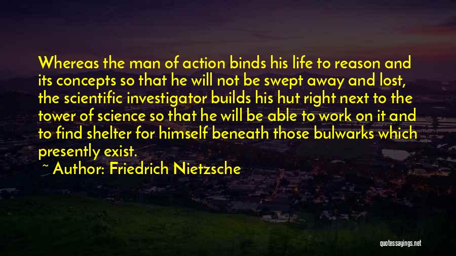 Find The Right Man Quotes By Friedrich Nietzsche