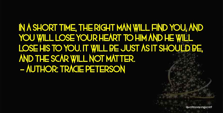 Find The Right Man Quotes By Tracie Peterson