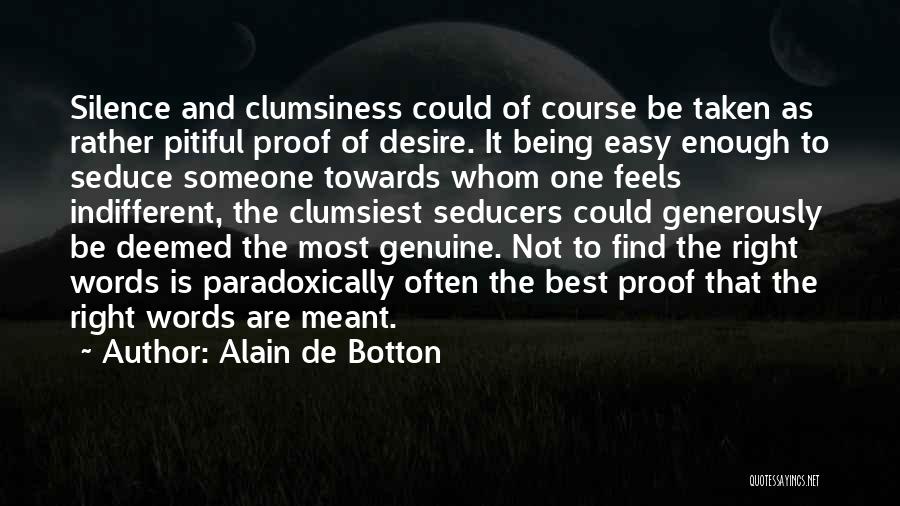 Find The Right One Quotes By Alain De Botton