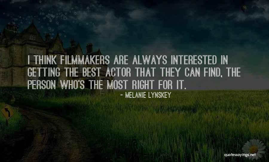 Find The Right Person Quotes By Melanie Lynskey Find The Right Person Quotes By Melanie Lynskey