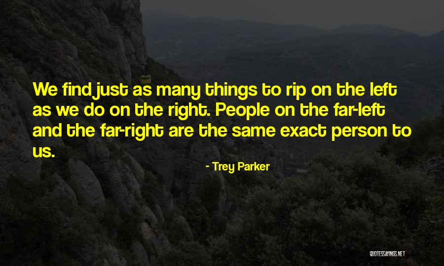 Find The Right Person Quotes By Trey Parker Find The Right Person Quotes By Trey Parker